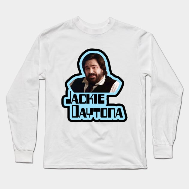 The Name's Daytona. Jackie Daytona. See the Toothpick? Long Sleeve T-Shirt by Xanaduriffic